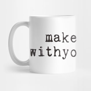 Make Peace Your Demon Mug